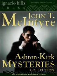 Ashton-Kirk Mysteries Collection by John T. McIntyre