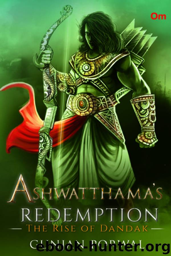 Ashwatthama's Redemption : The Rise of Dandak by Gunjan Porwal