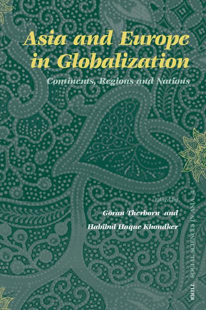 Asia and Europe in Globalization: Continents, Regions and Nations by Göran Therborn and Habibul Haque Khondker (edt)
