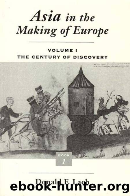 Asia in the Making of Europe: Volume I: The Century of Discovery (Book One) by Donald F. Lach