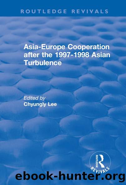 Asia-Europe Cooperation After the 1997-1998 Asian Turbulence by Chyungly Lee