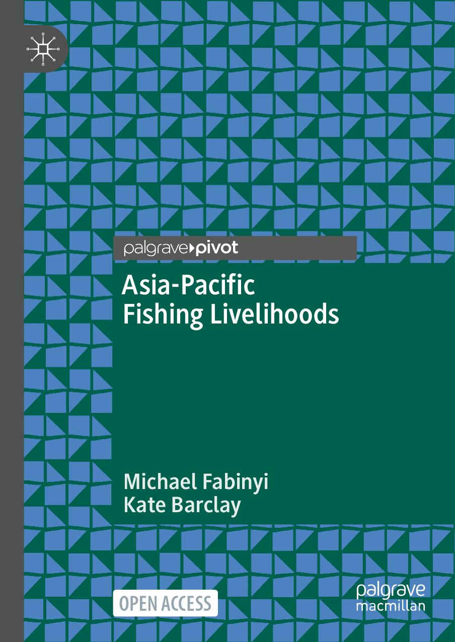 Asia-Pacific Fishing Livelihoods by Michael Fabinyi Kate Barclay