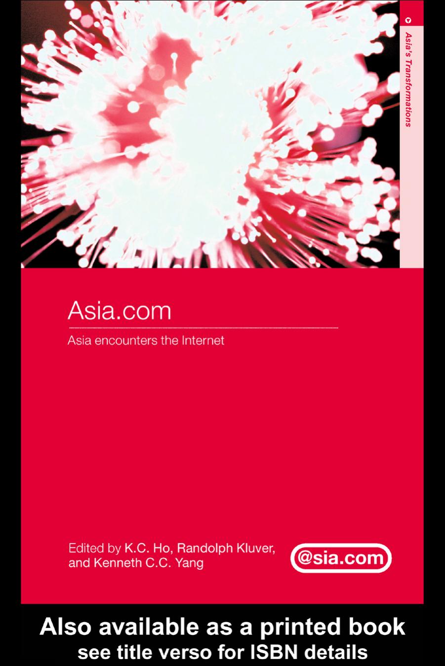Asia.com: Asia Encounters the Internet (Asia's Transformations) by K. C. Ho C.C Yang Randy Kluver