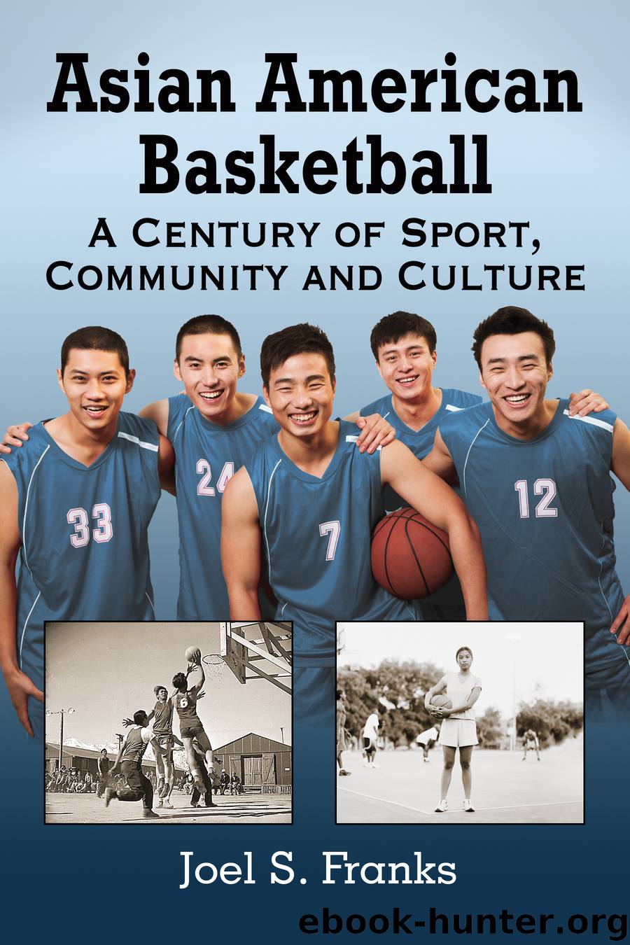 Asian American Basketball by Joel S. Franks