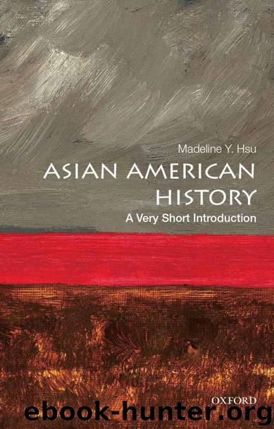 Asian American History: A Very Short Introduction (Very Short Introductions) by Hsu Madeline Y