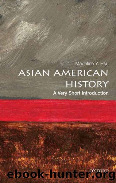 Asian American History: A Very Short Introduction (Very Short Introductions) by Madeline Y. Hsu