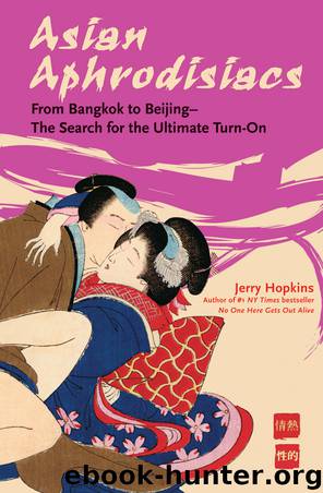Asian Aphrodisiacs by Jerry Hopkins