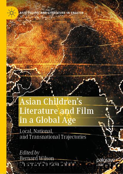 Asian Childrenâs Literature and Film in a Global Age by Unknown