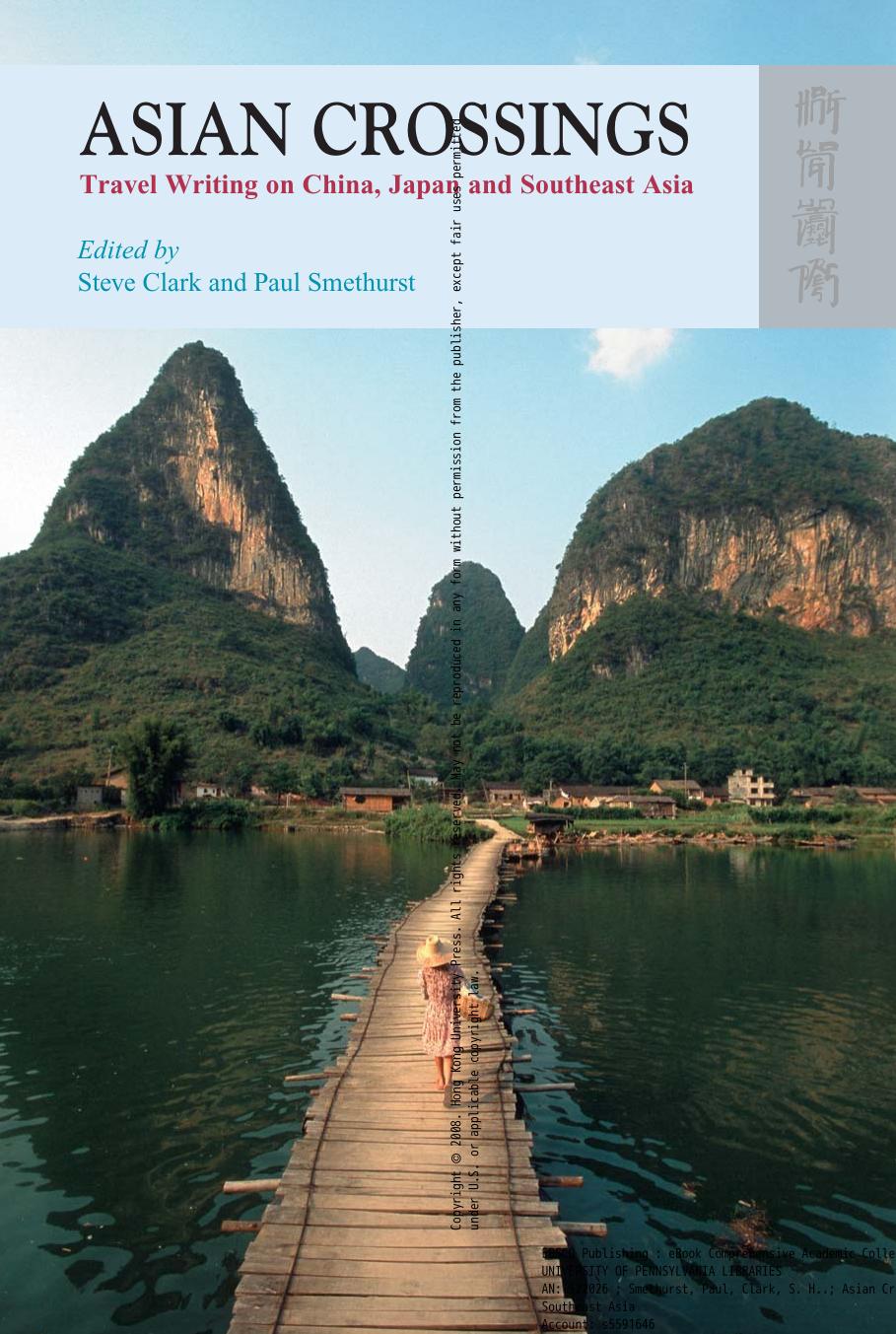 Asian Crossings: Travel Writing on China, Japan and Southeast Asia by Steve Clark; Paul Smethurst