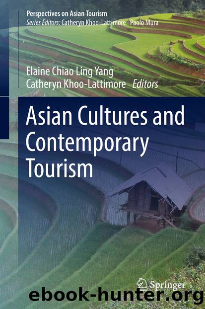 Asian Cultures and Contemporary Tourism by Elaine Chiao Ling Yang & Catheryn Khoo-Lattimore