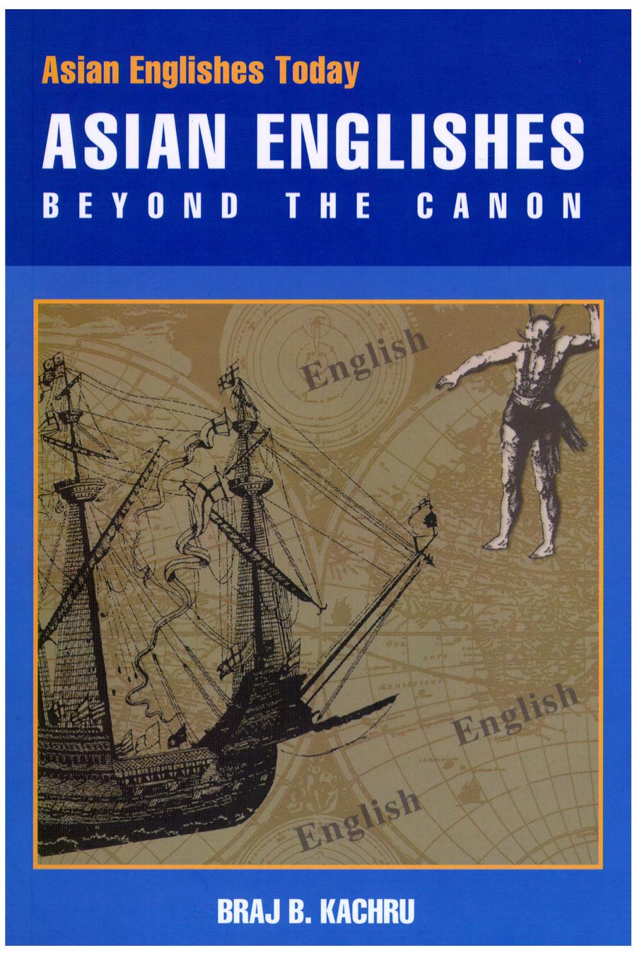 Asian Englishes : beyond the canon by Braj B Kachru