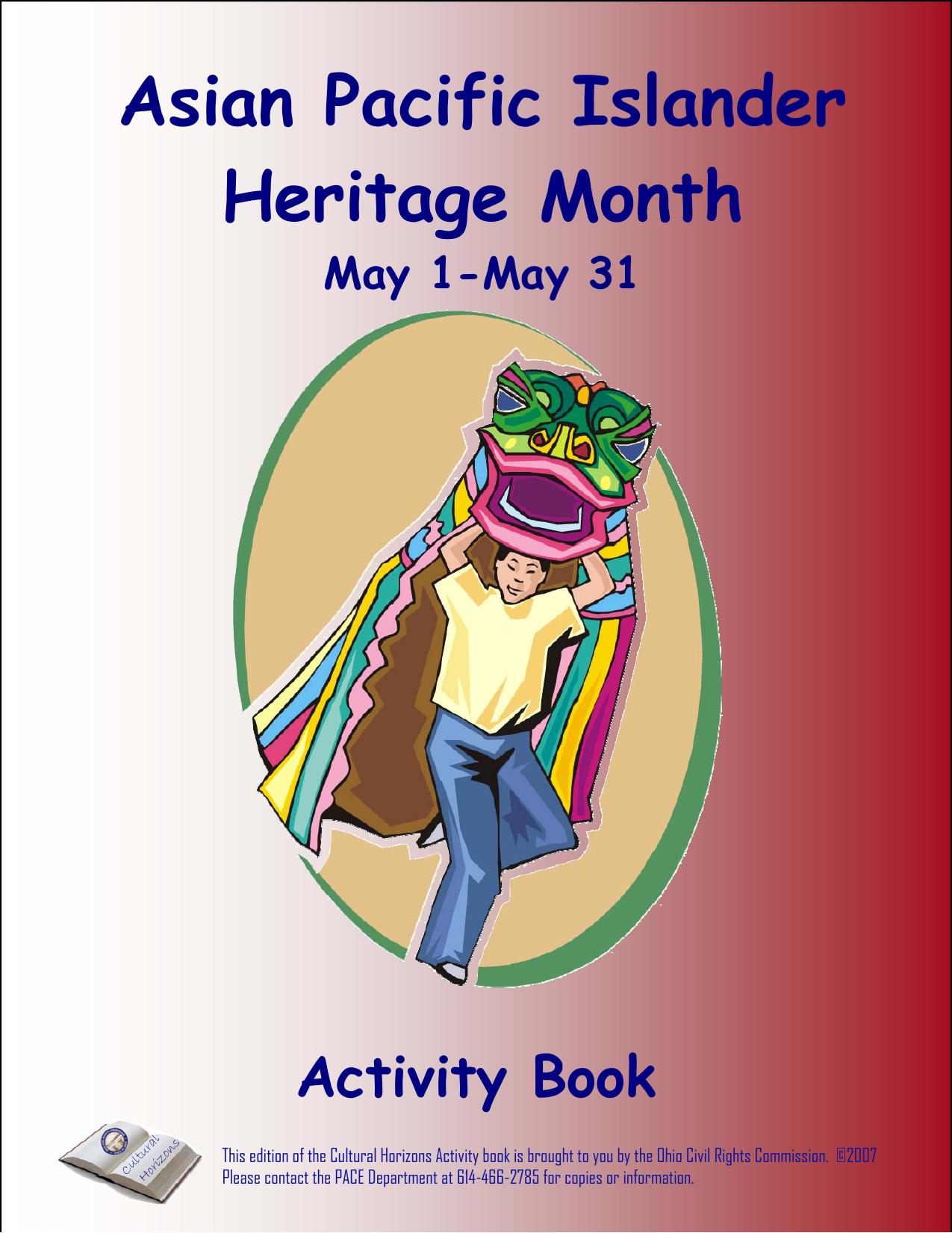 Asian Pacific Islander Heritage Month May 01-31 (Cultural Horizons Activity book) by The Ohio Civil Rights Commission Contributors