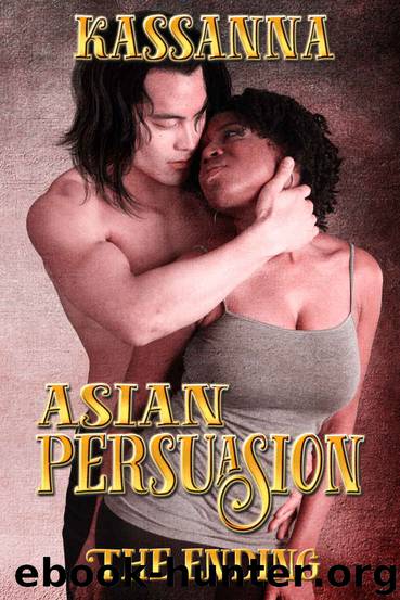 Asian Persuasion - The Ending by Kassanna