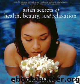 Asian Secrets of Health, Beauty, and Relaxation by Sophie Benge