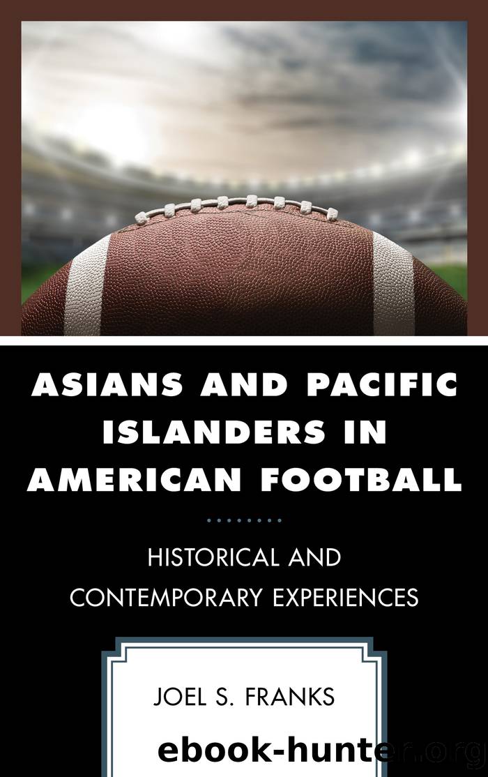 Asians and Pacific Islanders in American Football by Franks Joel S.;