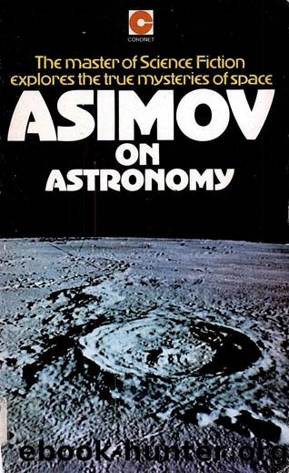 Asimov on Astronomy (1976) by Isaac Asimov