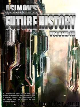 Asimov's Future History V. 03 by Isaac Asimov