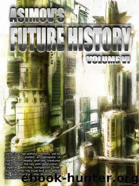 Asimov's Future History V. 06 by Isaac Asimov