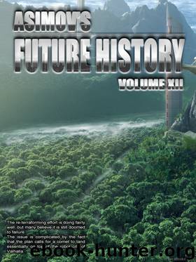 Asimov's Future History V. 12 by Isaac Asimov