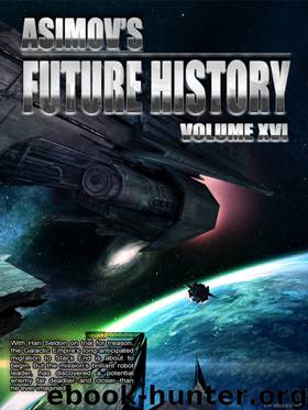 Asimov's Future History V. 16 by Isaac Asimov
