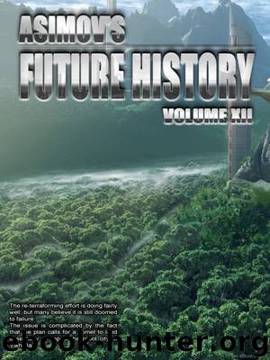 Asimov's Future History Volume 12 by Isaac Asimov