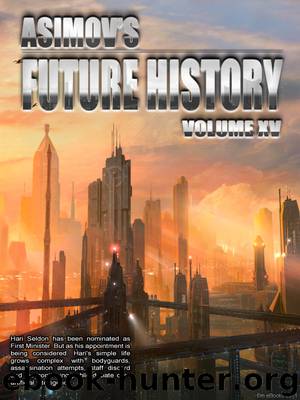 Asimov's Future History Volume 15 by Isaac Asimov