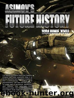 Asimov's Future History Volume 17 by Isaac Asimov