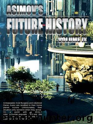 Asimov's Future History Volume 9 by Isaac Asimov