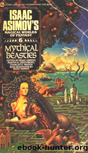 Asimov's Magical Worlds of Fantasy 06 - Mythical Beasties by Isaac Asimov (ed.)