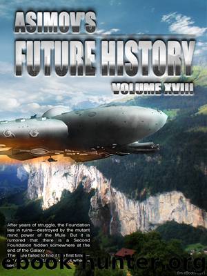 Asimov’s Future History Volume 18 by Isaac Asimov