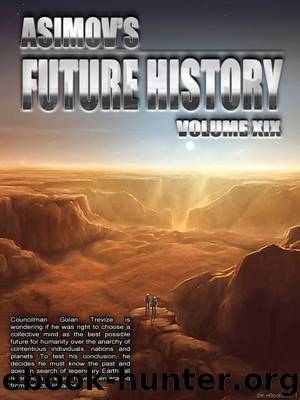 Asimov’s Future History Volume 19 by Isaac Asimov