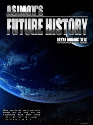 Asimov’s Future History Volume 20 by Isaac Asimov