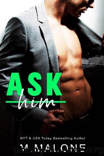 Ask Him by M. Malone