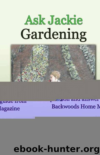 Ask Jackie: Gardening by Clay-Atkinson Jackie