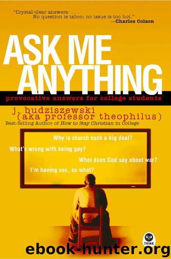 Ask Me Anything by J. Budziszewski