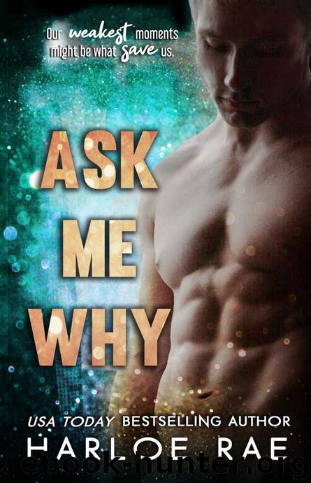 Ask Me Why by Rae Harloe