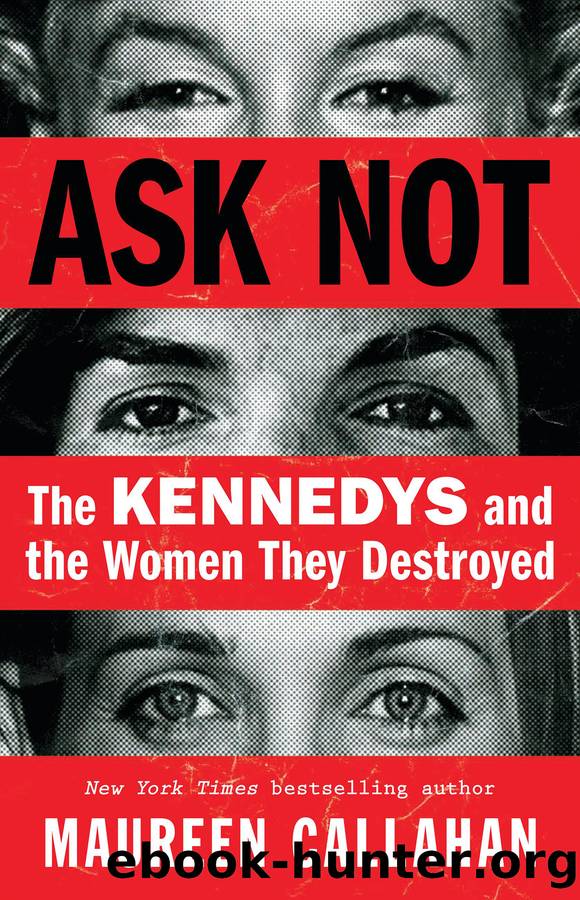 Ask Not by Maureen Callahan