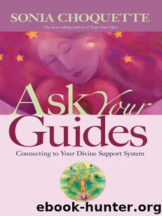Ask Your Guides: Connecting to Your Divine Support System by Choquette Sonia