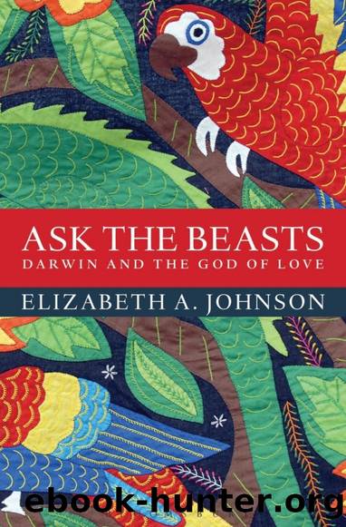 Ask the Beasts: Darwin and the God of Love by Elizabeth A. Johnson