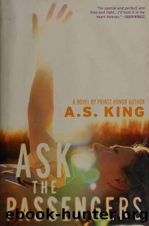 Ask the passengers : a novel by King A. S. (Amy Sarig) 1970-