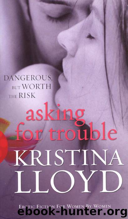 Asking For Trouble by Kristina Lloyd