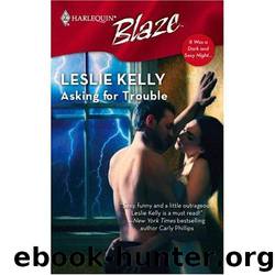 Asking For Trouble by Leslie Kelly