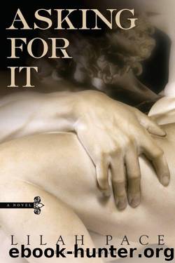 Asking for It by Lilah Pace
