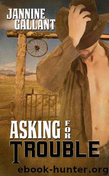 Asking for Trouble by Jannine Gallant