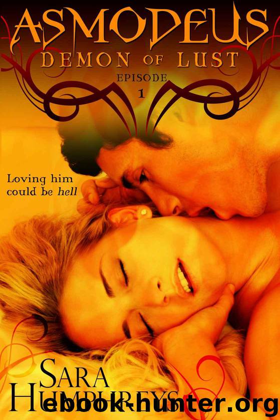 Asmodeus: Demon of Lust---Part One (Princes of Hell) by Humphreys Sara
