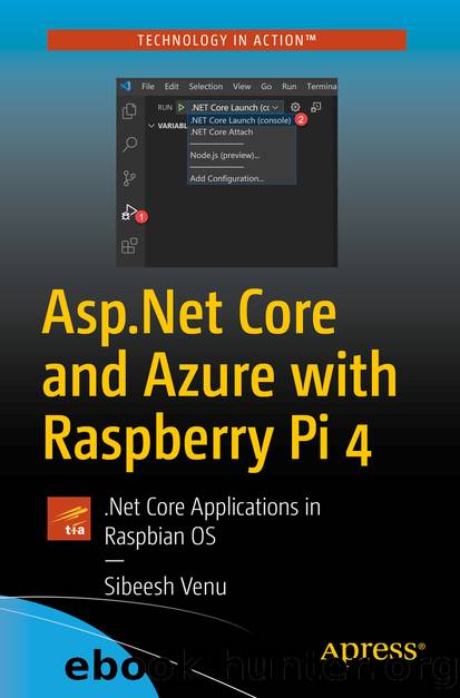 Asp.Net Core and Azure with Raspberry Pi 4 by Sibeesh Venu