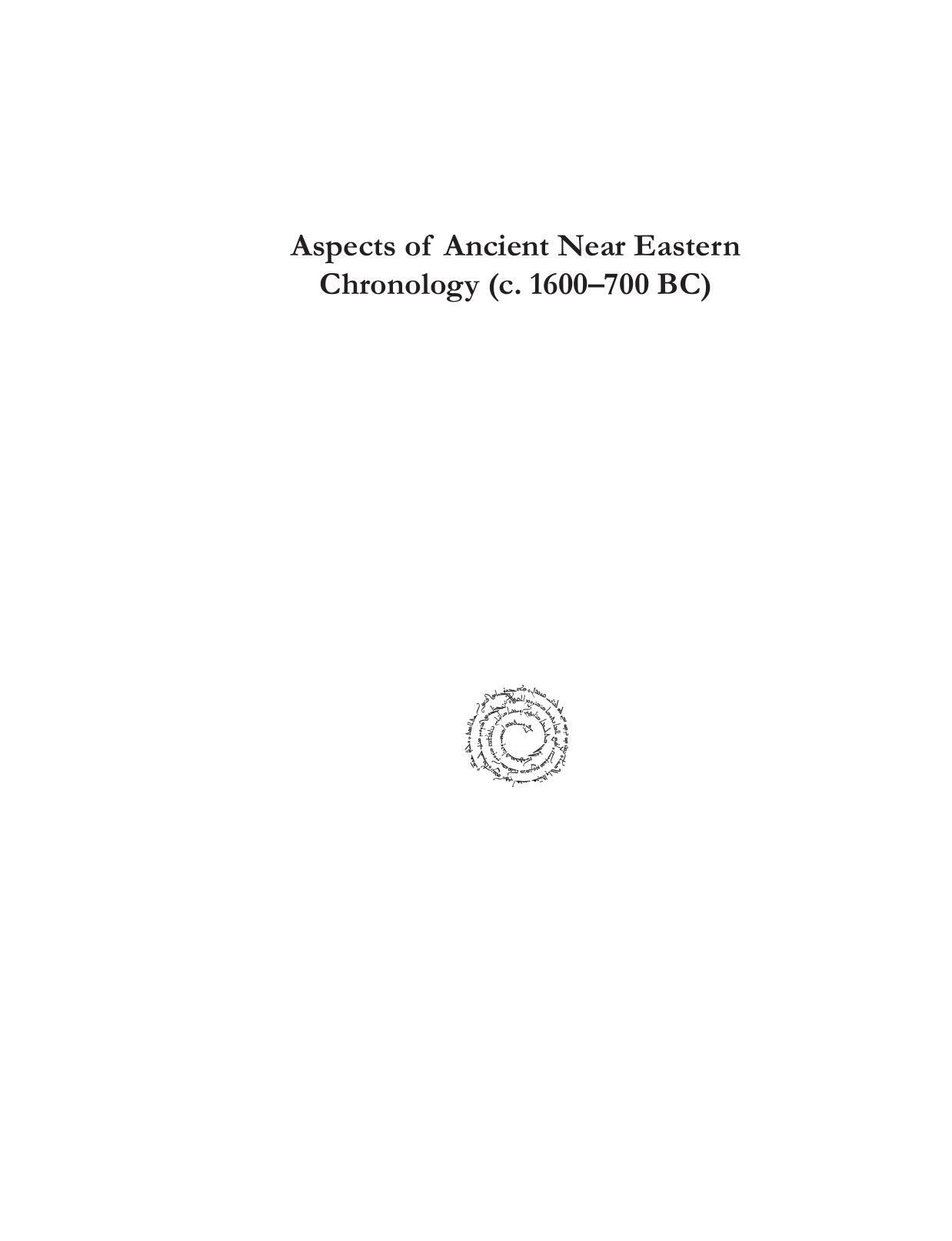 Aspects of Ancient Near Eastern Chronology (c. 1600â700 BC) by Pierce Furlong