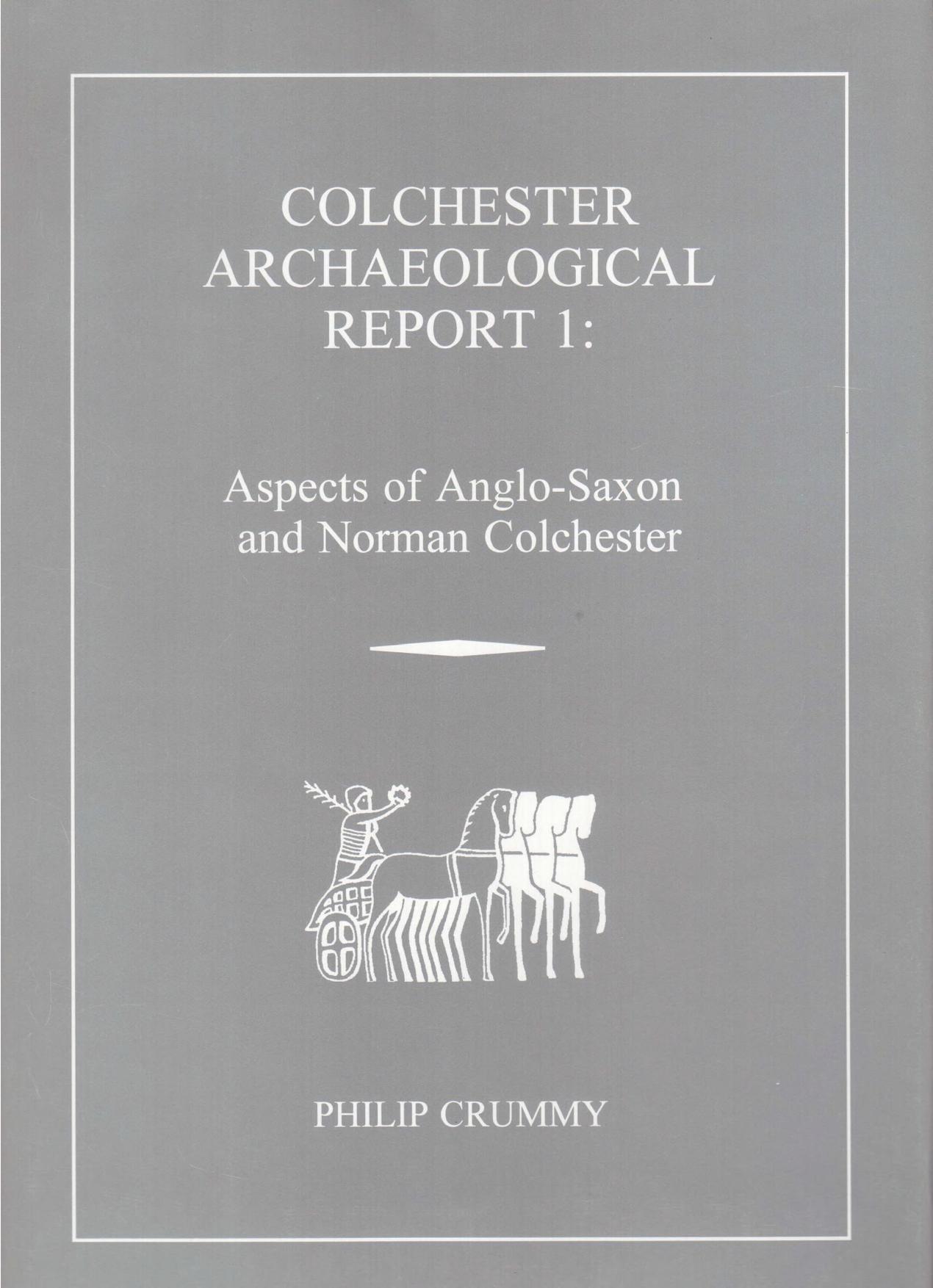 Aspects of Anglo-Saxon and Norman Colchester by Philip Crummy