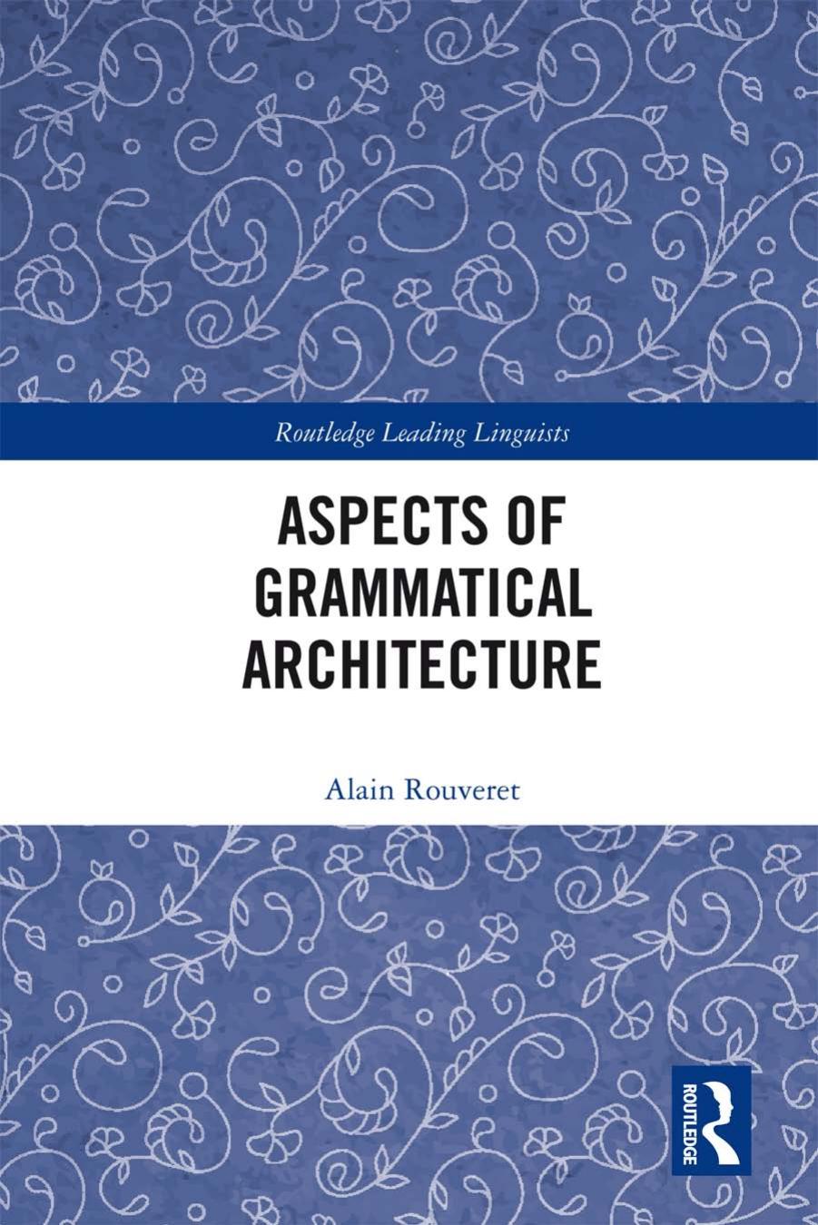 Aspects of Grammatical Architecture by Alain Rouveret
