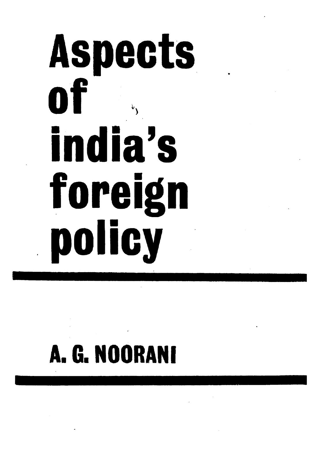 Aspects of India's Foreign Policy by Abdul Gafoor Abdul Majeed Noorani; A.G. Noorani